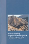 P. Cybula (red.), Prawne aspekty bezpieczeństwa w górach - turystyka, rekreacja, sport