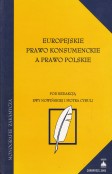 E. Nowińska, P. Cybula (red.), Europejskie prawo konsumenckie a prawo polskie
